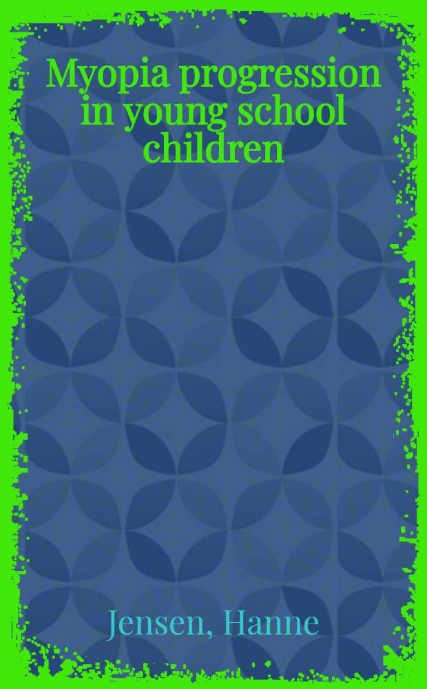 Myopia progression in young school children : A prospective study of myopia progression a. the effect of a trial with bifocal lenses and beta blocker eye drops