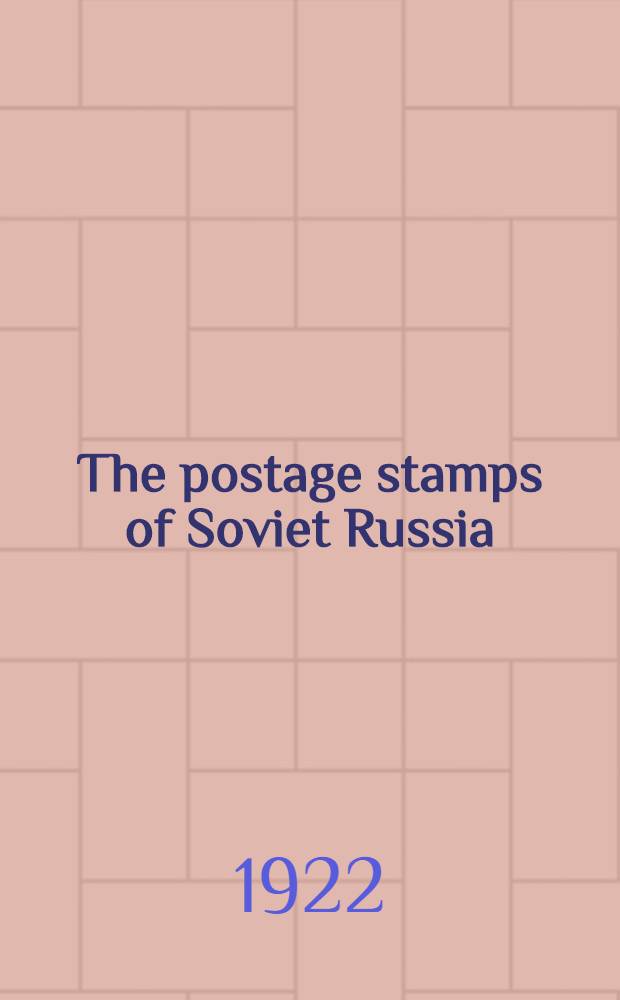 The postage stamps of Soviet Russia : Archangel "The Northern correspondence"