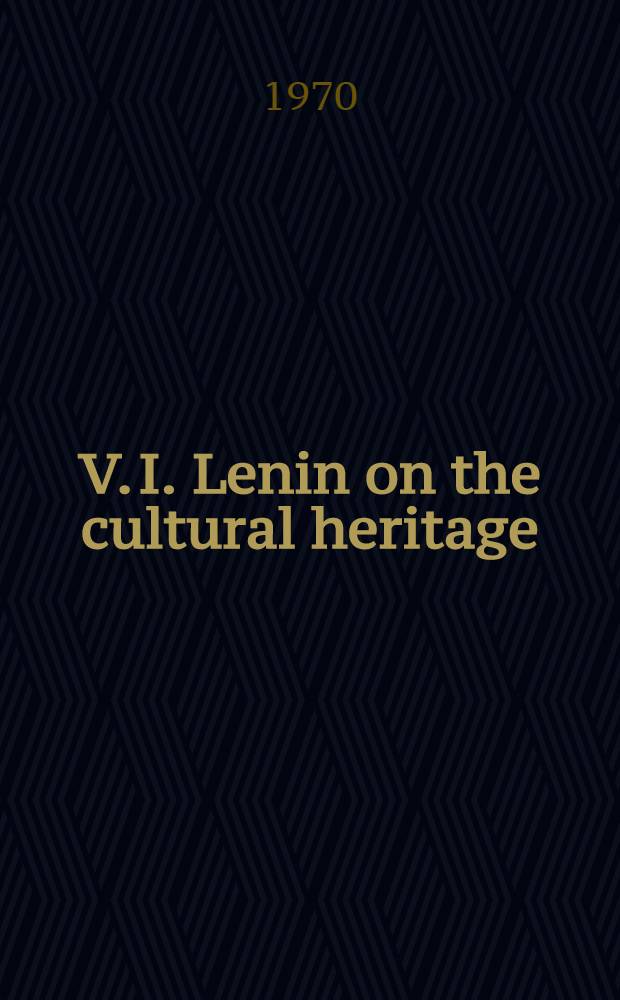 V. I. Lenin on the cultural heritage
