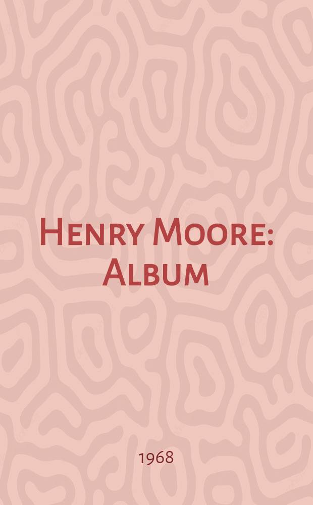 Henry Moore : Album
