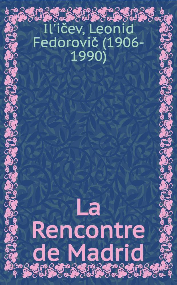 La Rencontre de Madrid : Réaffirmer l'esprit d'Helsinki