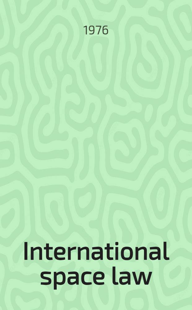 International space law : Transl. from the Russ. ...