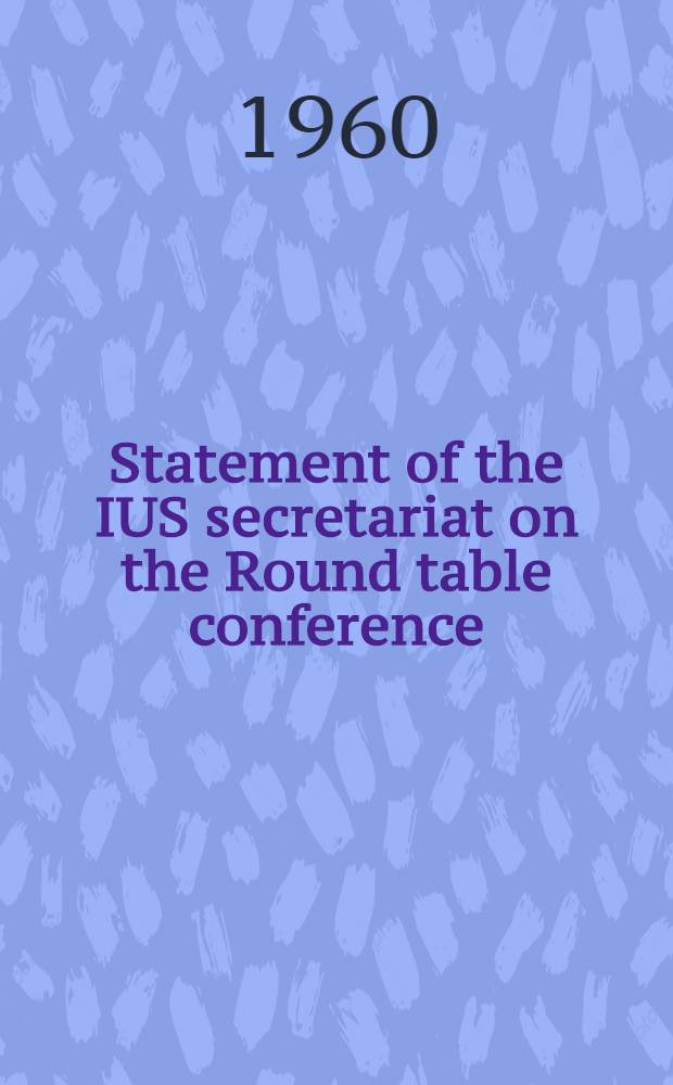 Statement of the IUS secretariat on the Round table conference