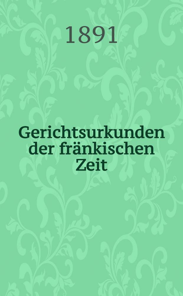 Gerichtsurkunden der fränkischen Zeit