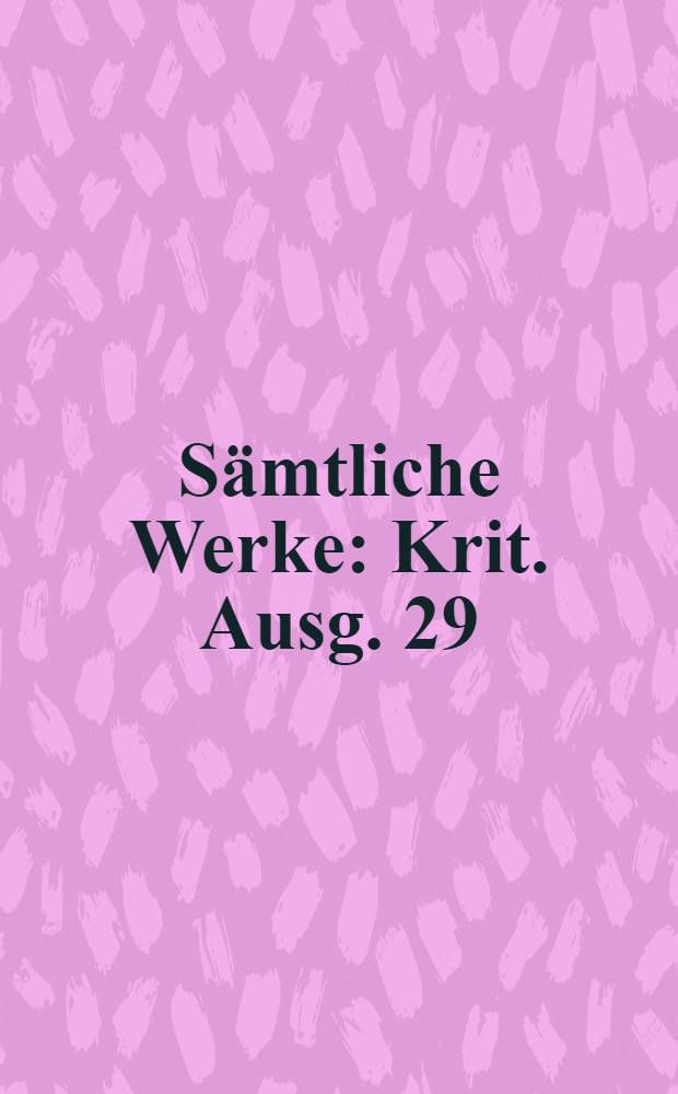 Sämtliche Werke : Krit. Ausg. 29 : Erzählungen