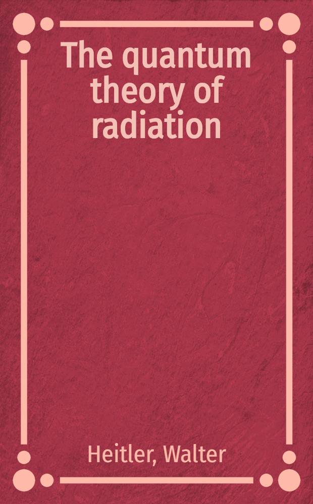 The quantum theory of radiation