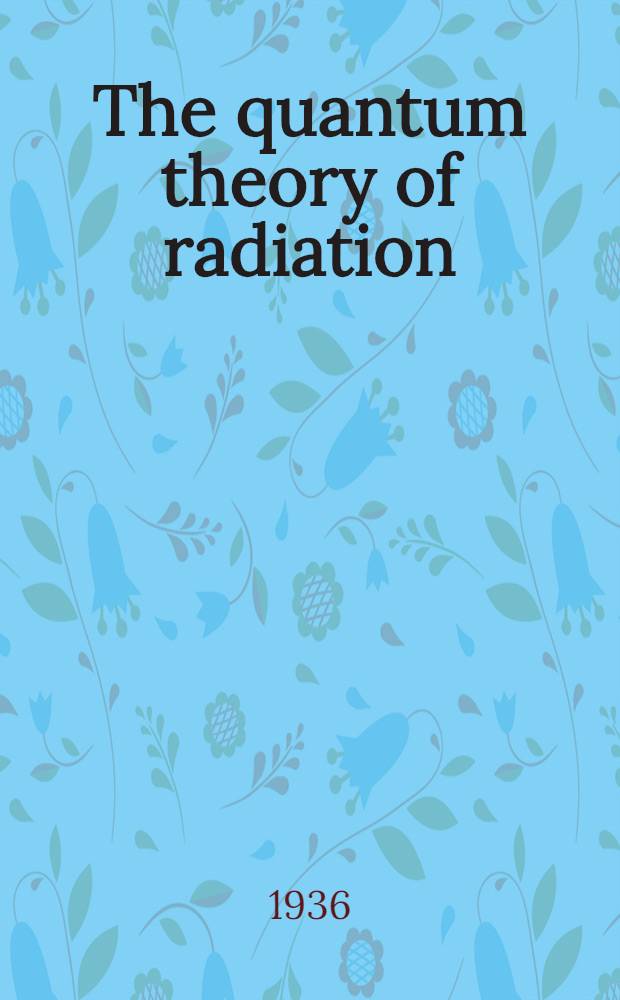The quantum theory of radiation