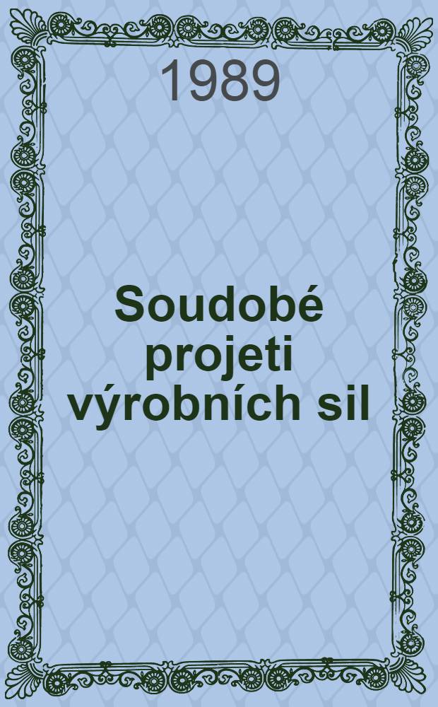 Soudobé projeti výrobních sil (koncepce, problémy)