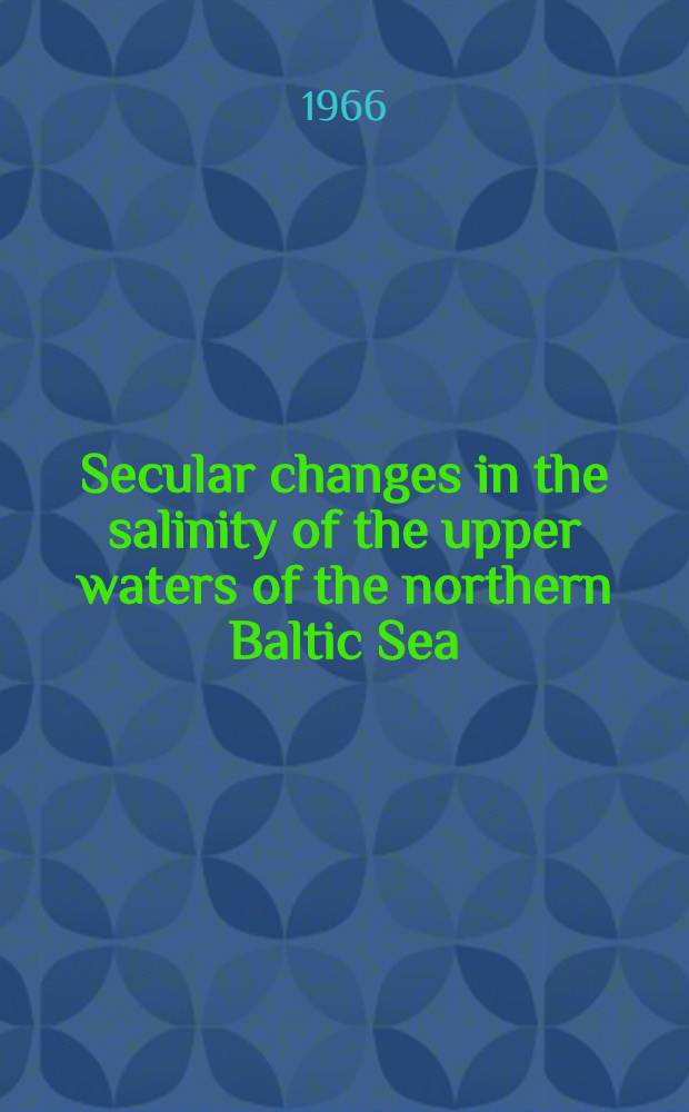 Secular changes in the salinity of the upper waters of the northern Baltic Sea