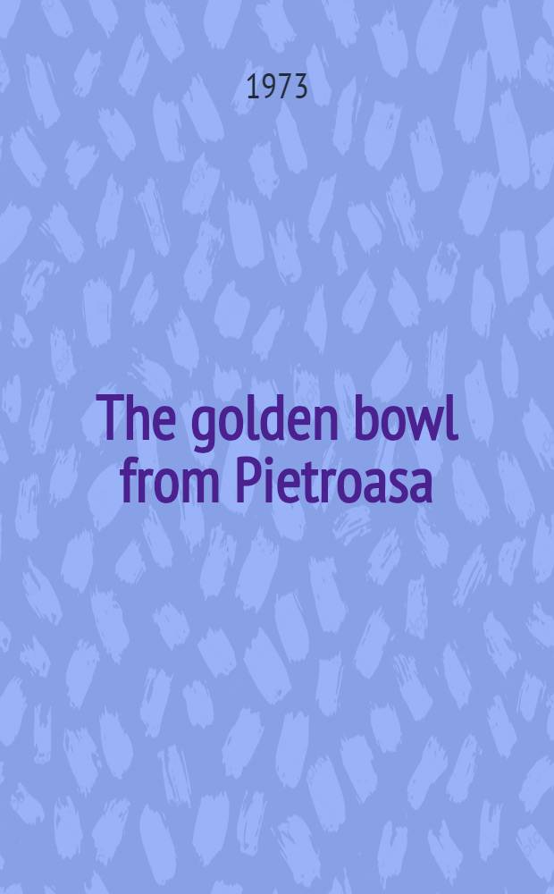 The golden bowl from Pietroasa