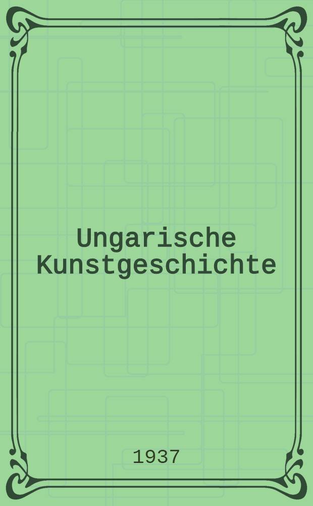 Ungarische Kunstgeschichte