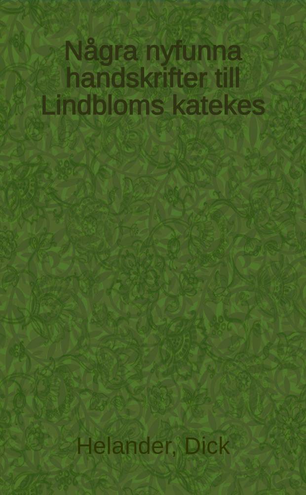 Några nyfunna handskrifter till Lindbloms katekes