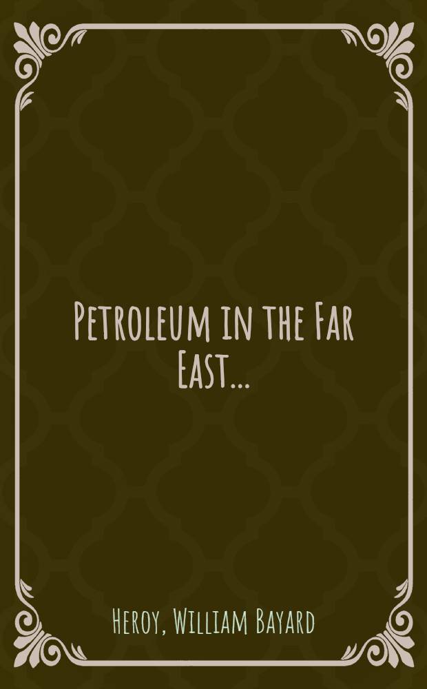 Petroleum in the Far East ...