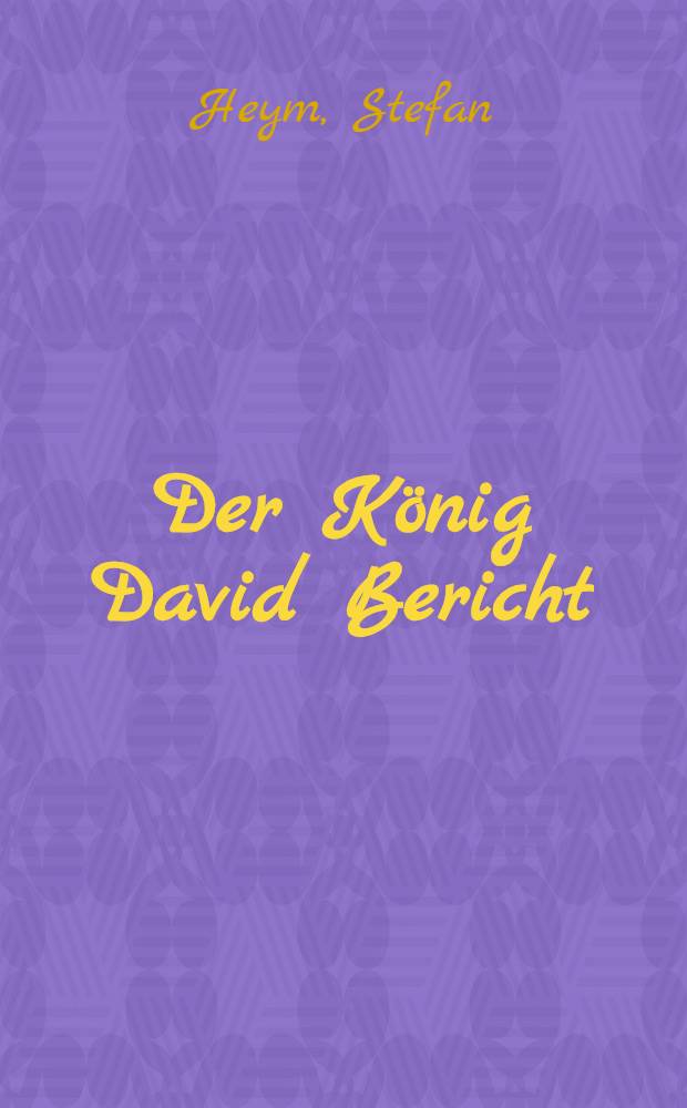 Der König David Bericht : Roman