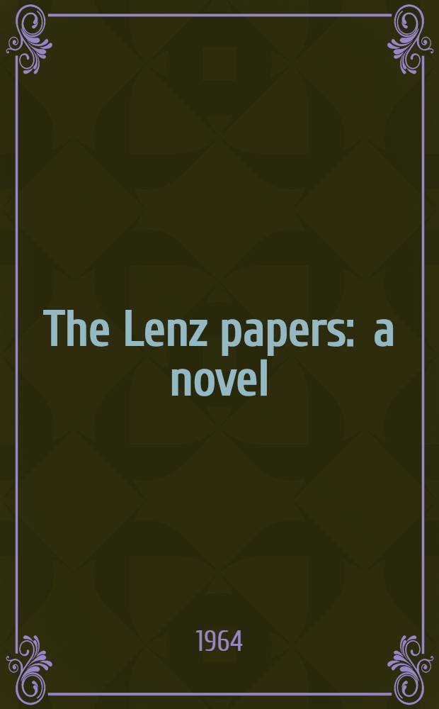 The Lenz papers : a novel