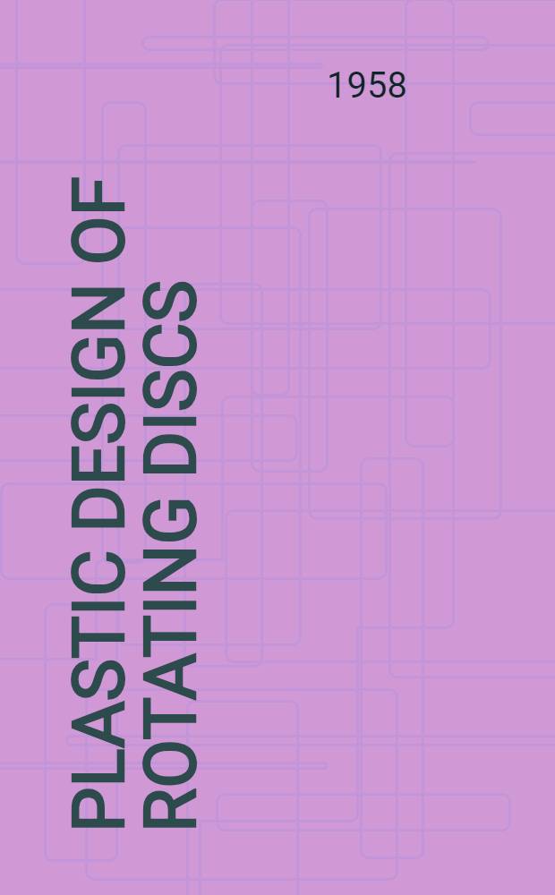 Plastic design of rotating discs