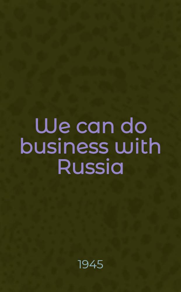 We can do business with Russia