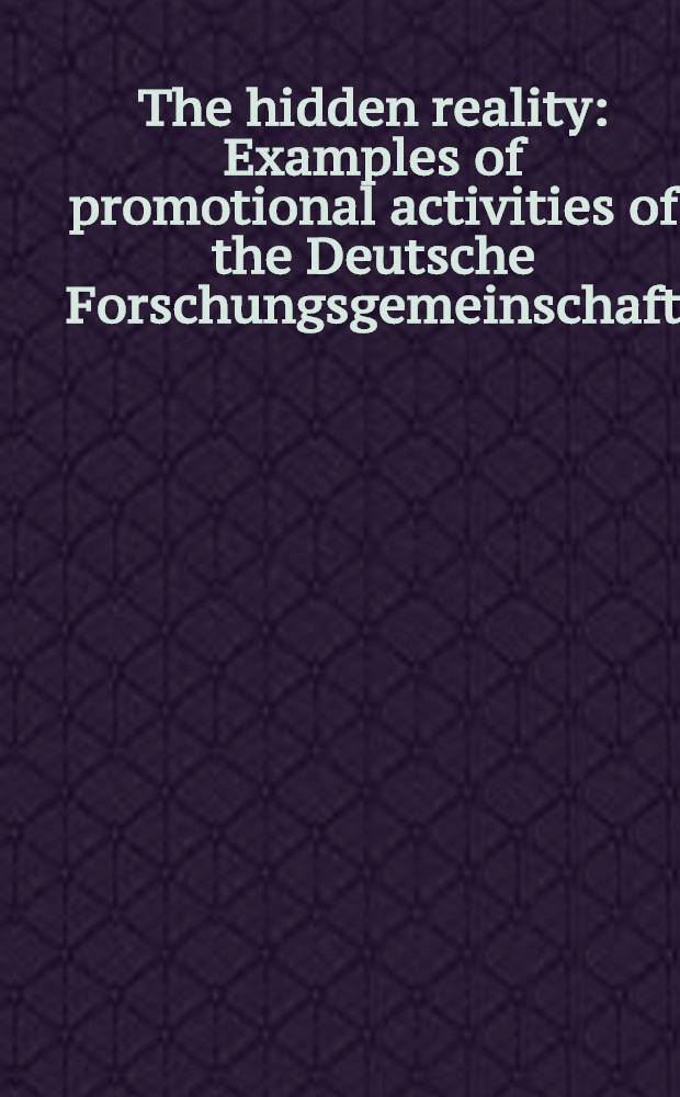 The hidden reality : Examples of promotional activities of the Deutsche Forschungsgemeinschaft