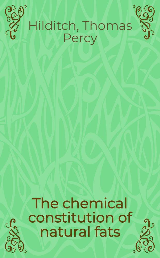 The chemical constitution of natural fats