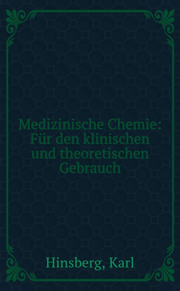 Medizinische Chemie : Für den klinischen und theoretischen Gebrauch