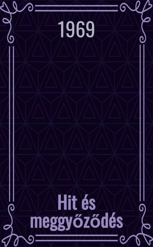 Hit és meggyőződés : Cikkgyűjtemény