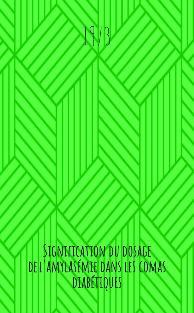 Signification du dosage de l'amylasémie dans les comas diabétiques : Thèse ..