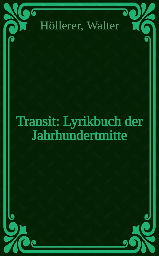 Transit : Lyrikbuch der Jahrhundertmitte