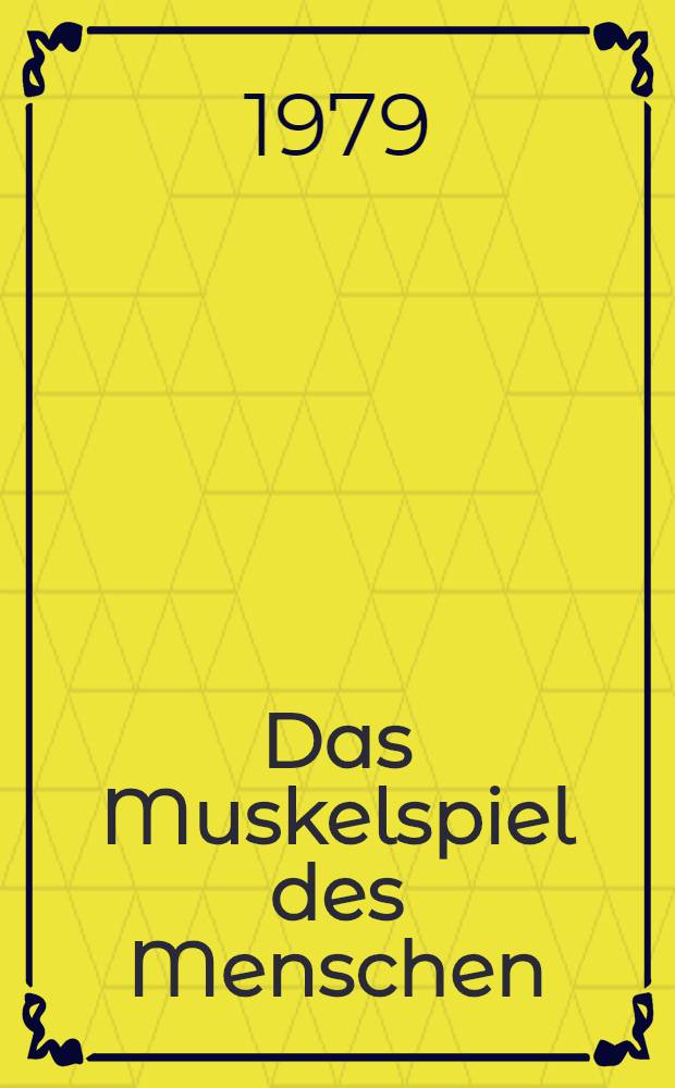 Das Muskelspiel des Menschen