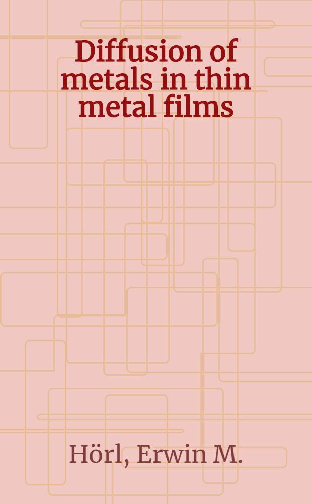 Diffusion of metals in thin metal films