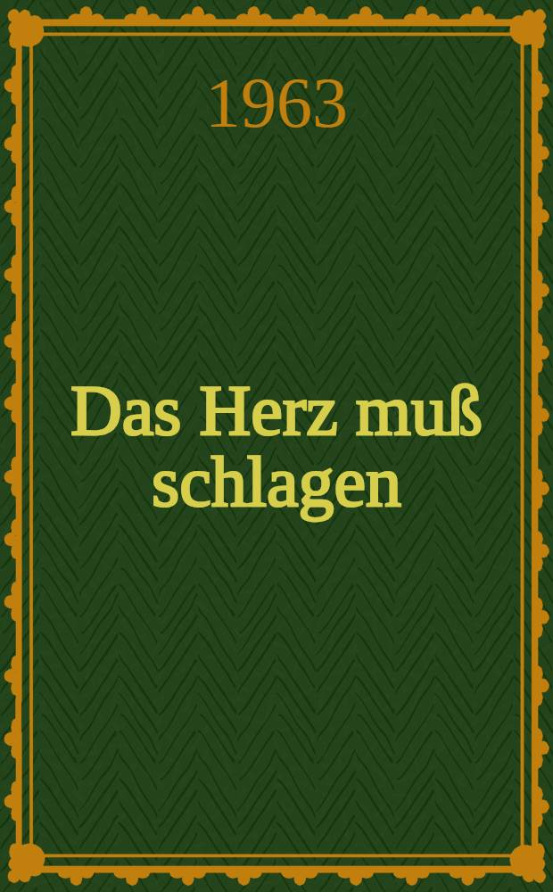 Das Herz muß schlagen : Gedichte und Fabeln