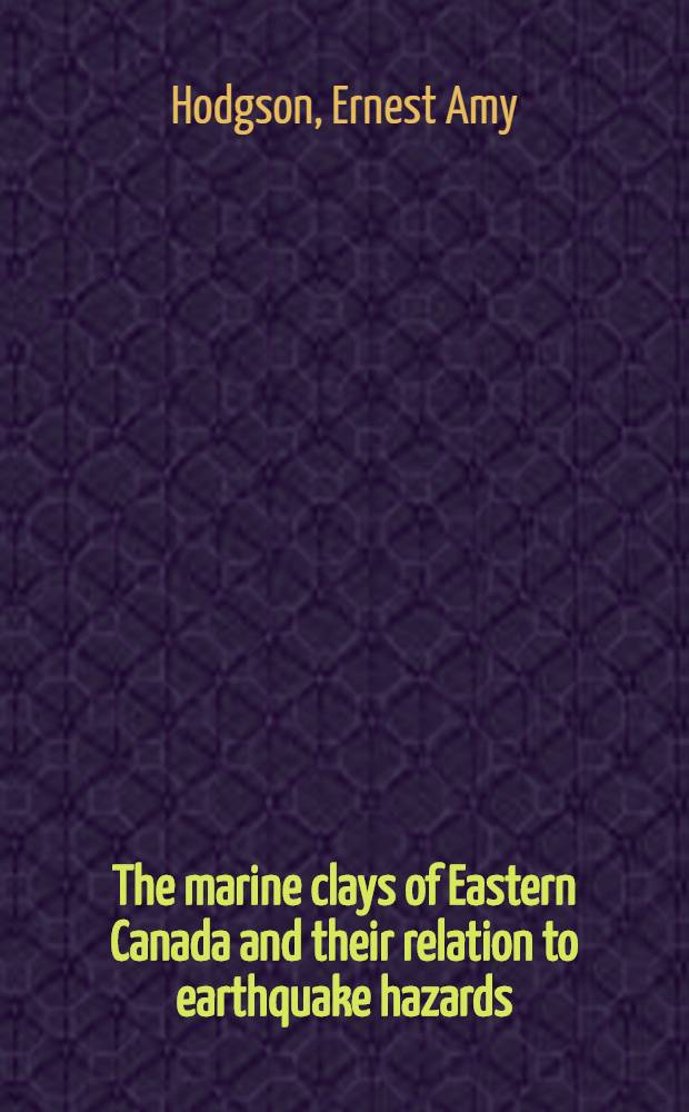 The marine clays of Eastern Canada and their relation to earthquake hazards