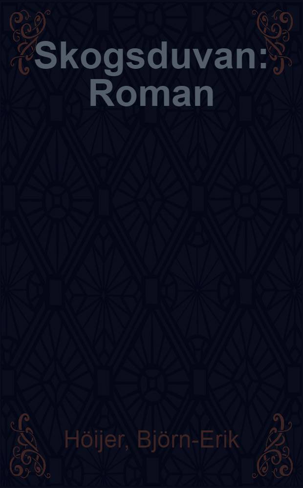 Skogsduvan : Roman