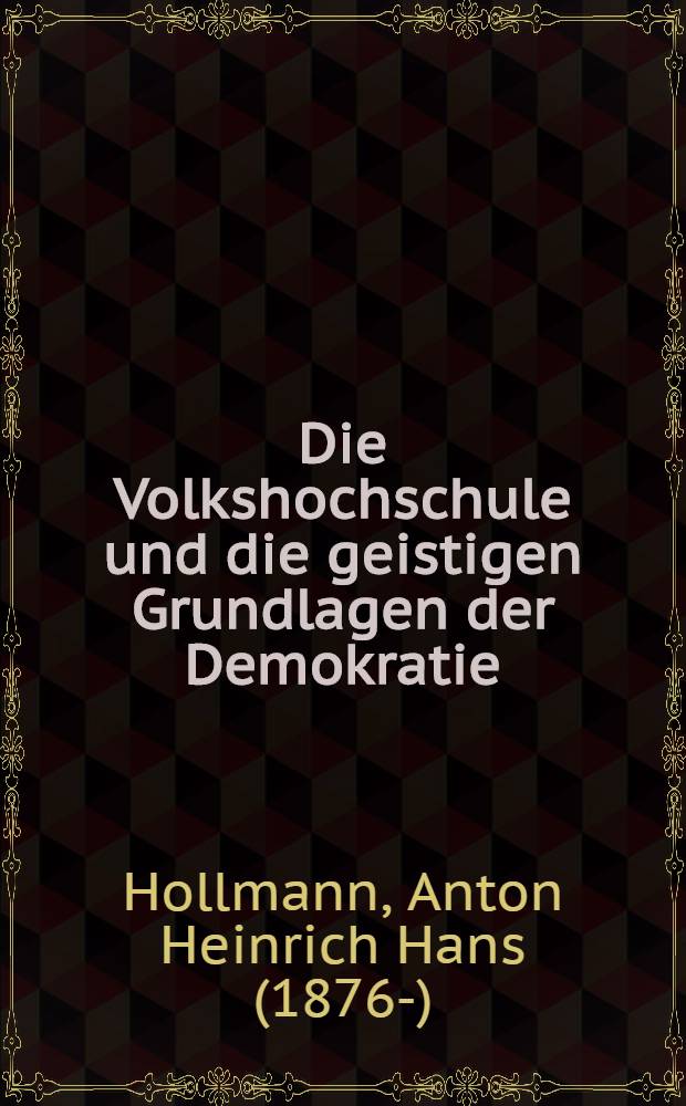 Die Volkshochschule und die geistigen Grundlagen der Demokratie