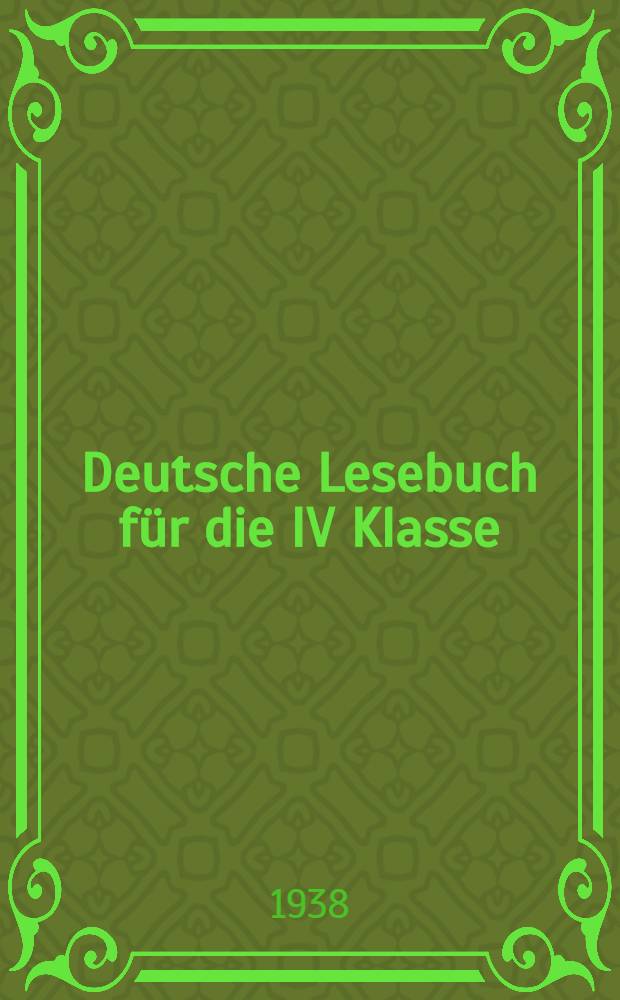 Deutsche Lesebuch für die IV Klasse = [Немецкая книга для чтения для IV класса]