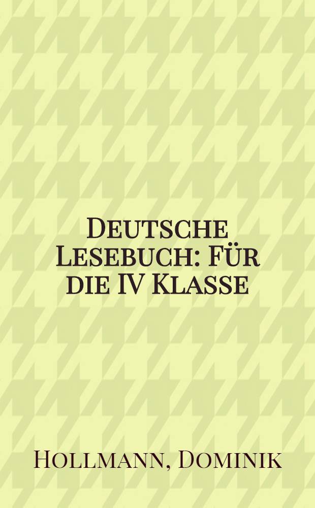Deutsche Lesebuch : Für die IV Klasse