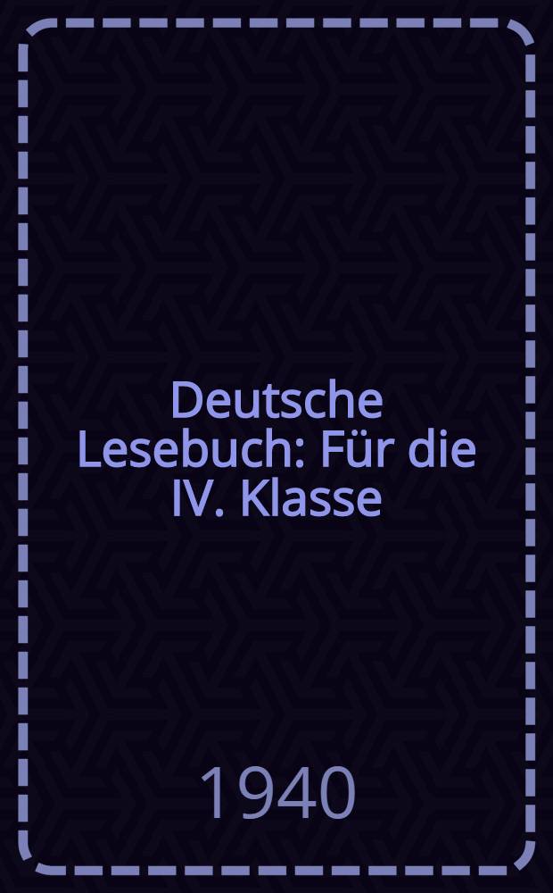 Deutsche Lesebuch : Für die IV. Klasse