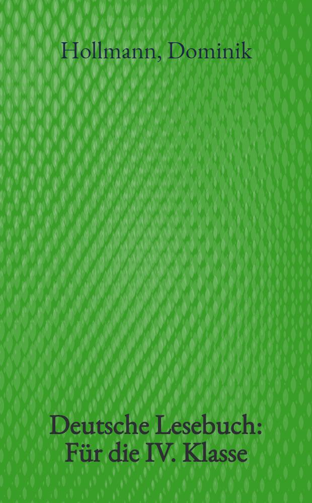 Deutsche Lesebuch : Für die IV. Klasse