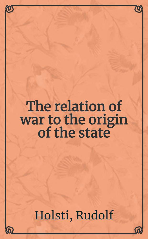 The relation of war to the origin of the state