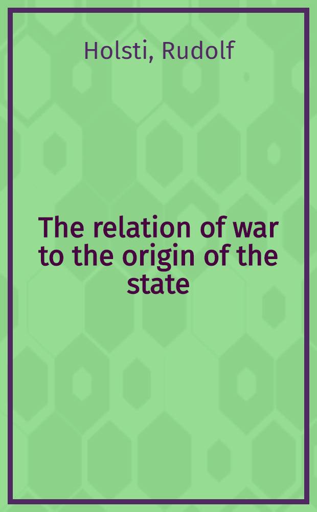 The relation of war to the origin of the state