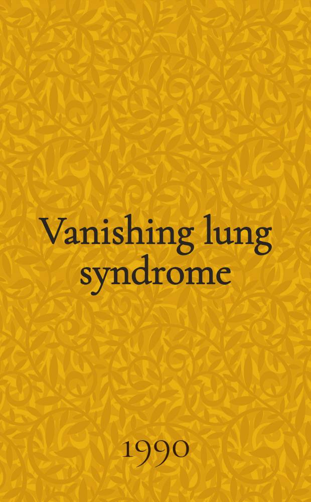 Vanishing lung syndrome : Poems
