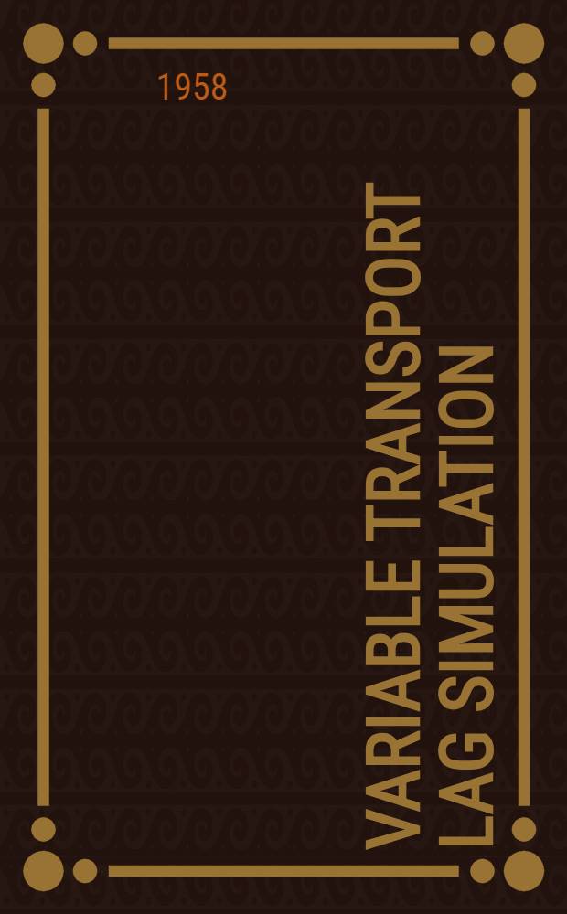 Variable transport lag simulation