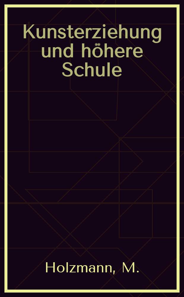 Kunsterziehung und höhere Schule