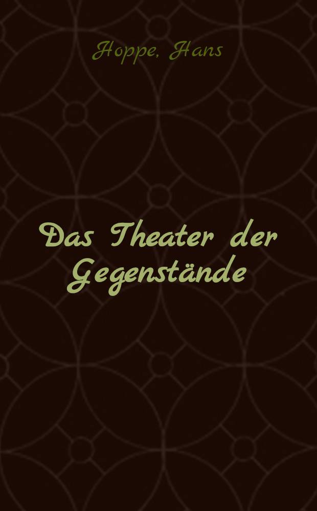 Das Theater der Gegenstände : Neue Formen szenischer Aktion