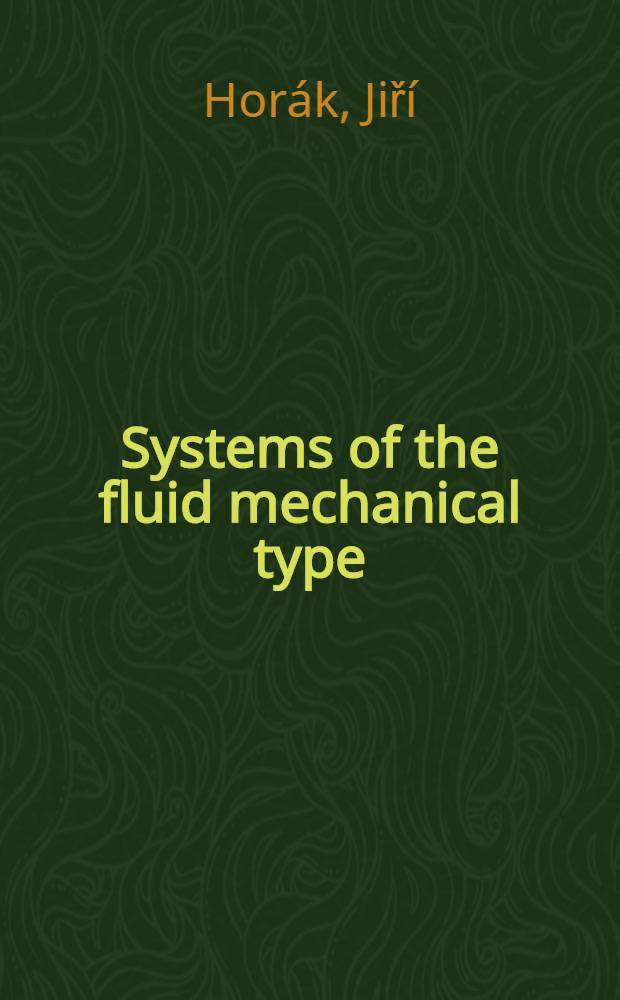 Systems of the fluid mechanical type : Applications a. connections