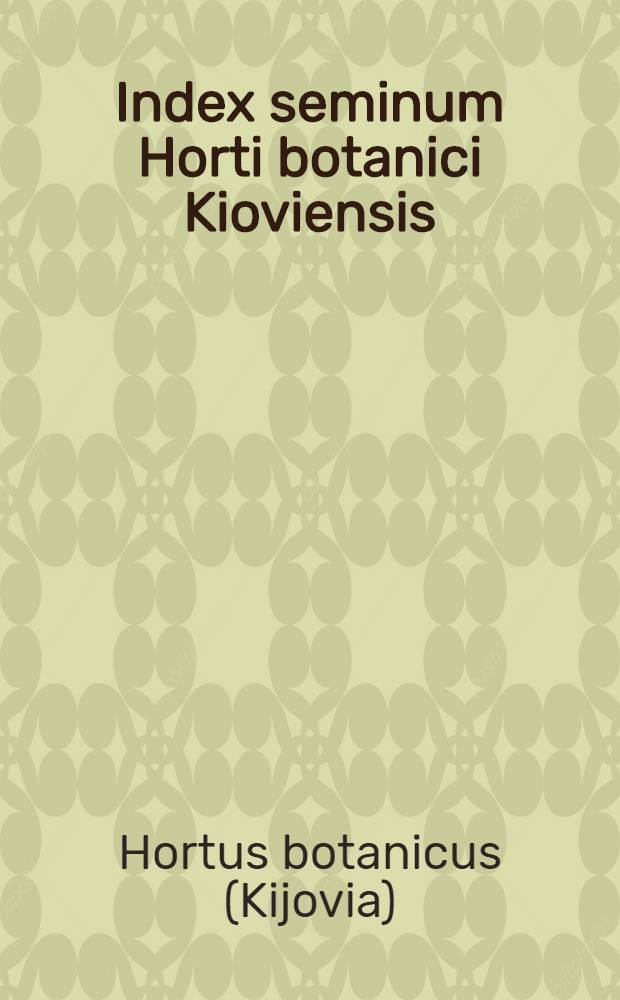 Index seminum Horti botanici Kioviensis
