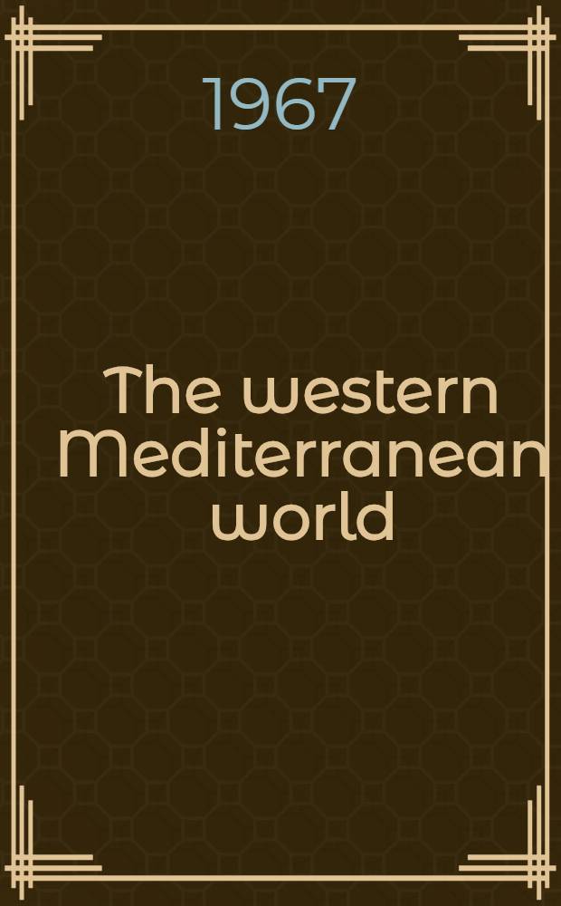 The western Mediterranean world : An introd. to its reg. landscapes