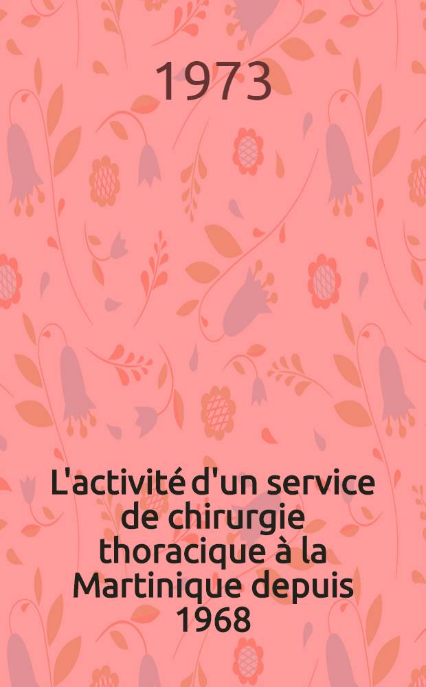 L'activité d'un service de chirurgie thoracique à la Martinique depuis 1968 : Thèse ..