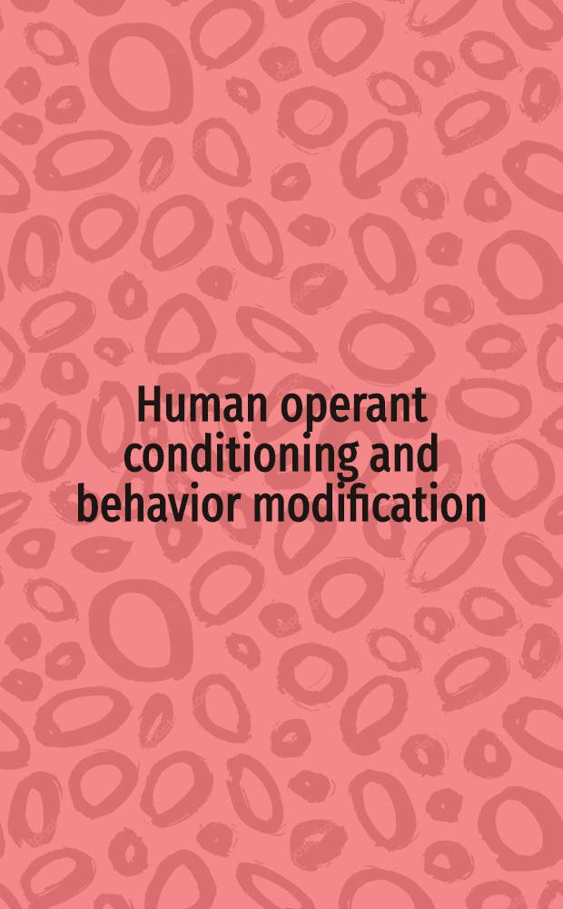 Human operant conditioning and behavior modification