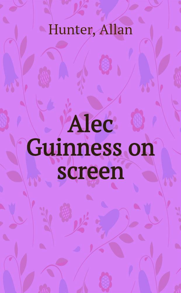 Alec Guinness on screen