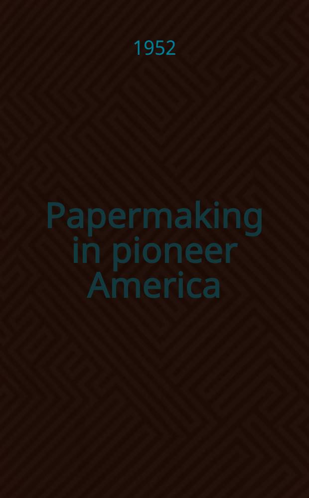 Papermaking in pioneer America